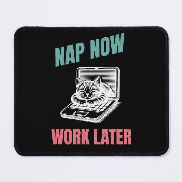 Item preview, Nap now work later designed and sold by PRINYOS.