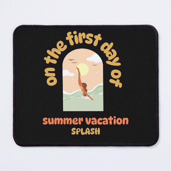Item preview, on the first day of summer vacation splash T-Shirt designed and sold by printperfect24.