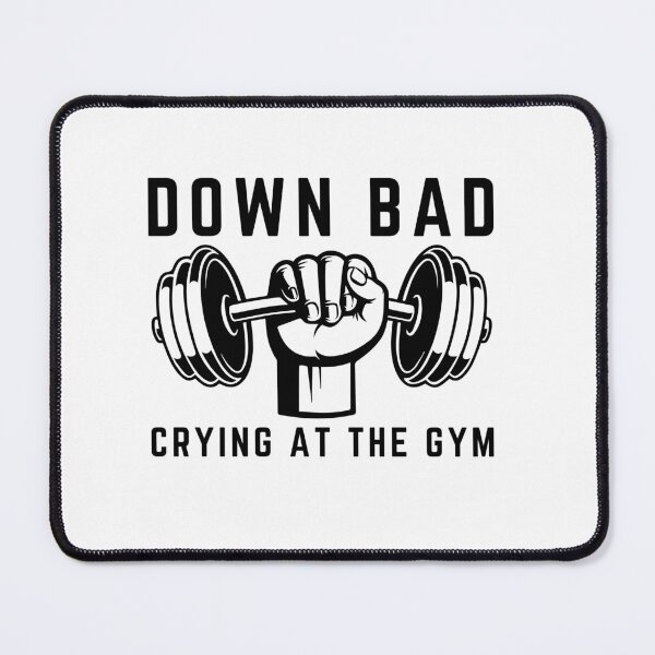 Item preview, Down bad crying at the gym motavation designed and sold by miriamyk.