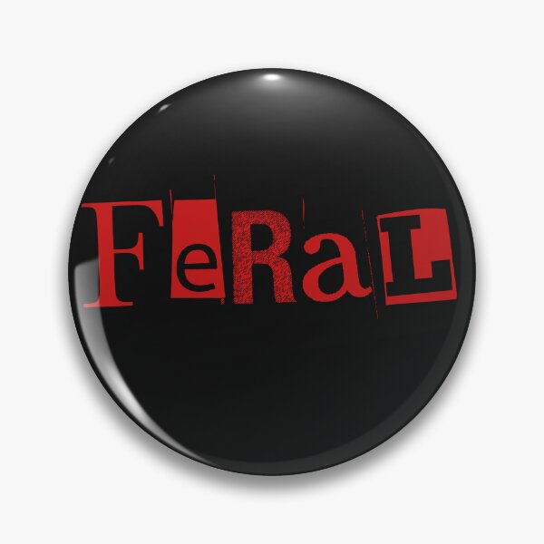 Item preview, Feral - Untamed, Wild, Undomesticated, Heathen designed and sold by RoooDesigns.