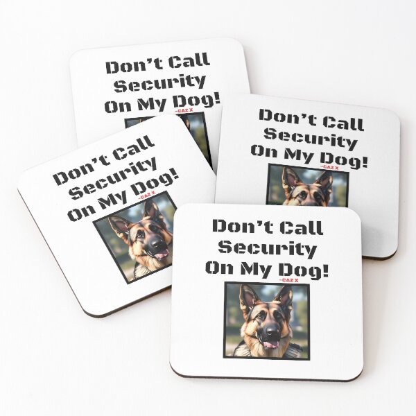 Item preview, CAZ X- "Don't Call Security On My Dog: German Shepherd" designed and sold by CazXMerch.