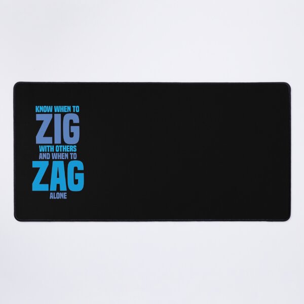 Item preview, Know When To Zig With Others And When To Zag Alone 3 - Inspirational designed and sold by Vector-Artist.
