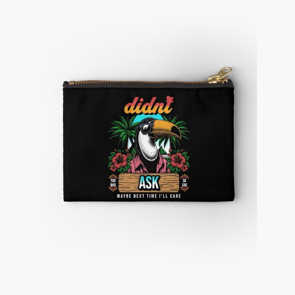 Item preview, Didn't Ask Toucan designed and sold by InfiniTeesUSA.