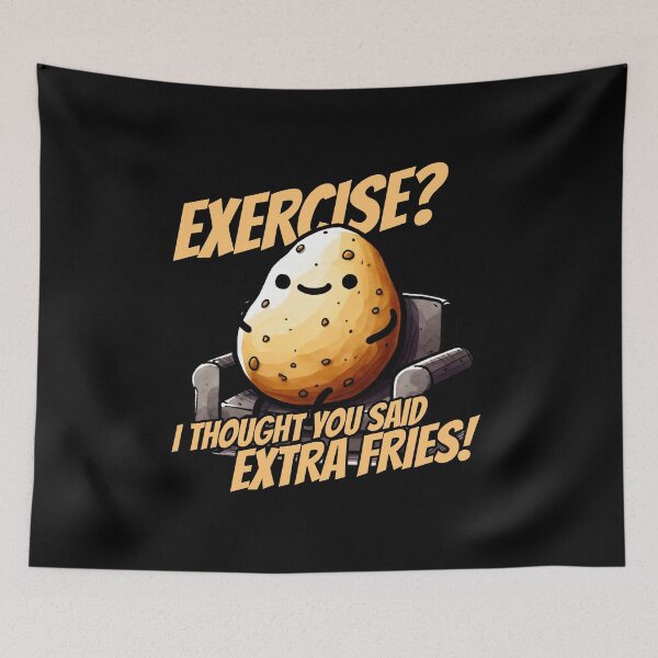 Item preview, Exercise? I thought you said extra fries! Couch Potato designed and sold by DoodleDashShop.