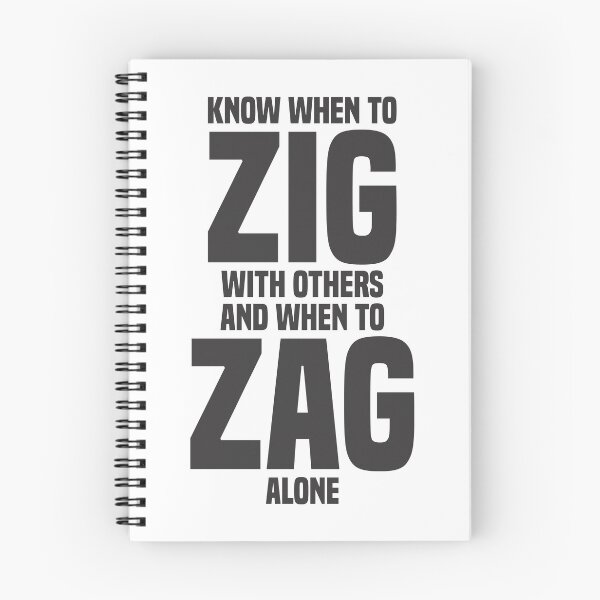 Item preview, Know When To Zig With Others And When To Zag Alone 4 - Inspirational designed and sold by Vector-Artist.