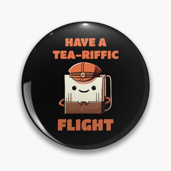 Artikelvorschau, Have a Teariffic Flight - Have a terrific Flight Tea Bag entworfen und verkauft von DoodleDashShop.