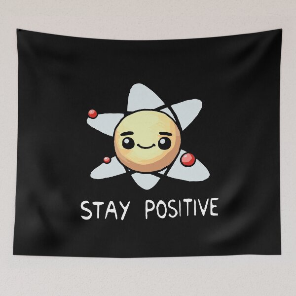 Item preview, Stay Positive Proton Atom designed and sold by DoodleDashShop.