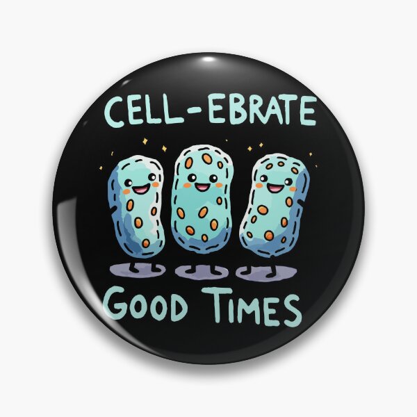 Item preview, Cellebrate Good Times - Cell Celebration - Biology Humor designed and sold by DoodleDashShop.