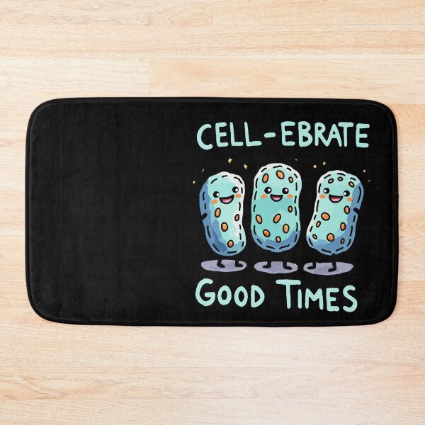 Item preview, Cellebrate Good Times - Cell Celebration - Biology Humor designed and sold by DoodleDashShop.