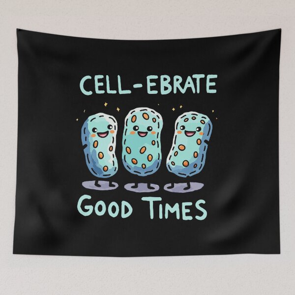 Item preview, Cellebrate Good Times - Cell Celebration - Biology Humor designed and sold by DoodleDashShop.