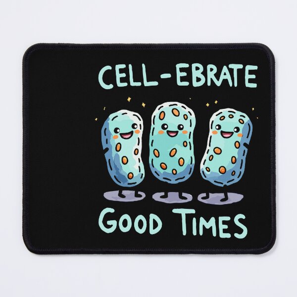 Item preview, Cellebrate Good Times - Cell Celebration - Biology Humor designed and sold by DoodleDashShop.