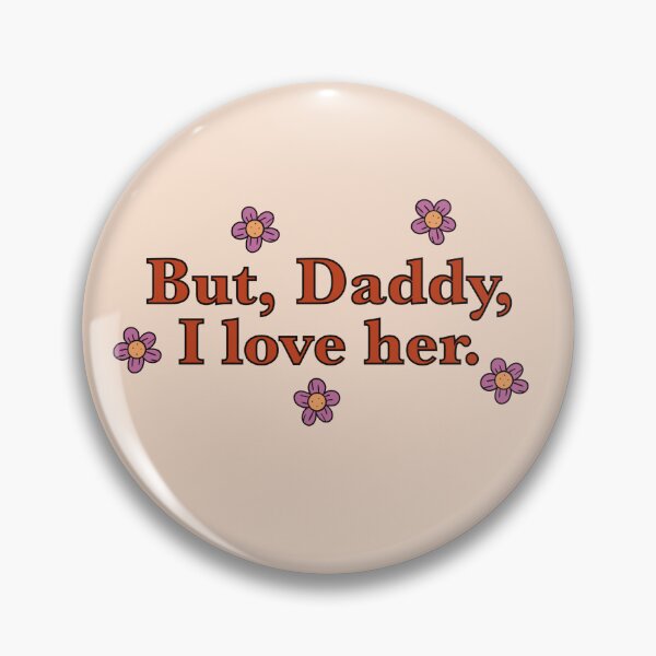 Item preview, But Daddy I love her designed and sold by SavannahLilyDesigns.