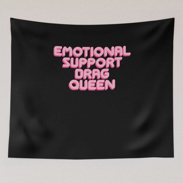 Item preview, Emotional Support Drag Queen designed and sold by BritySpear.