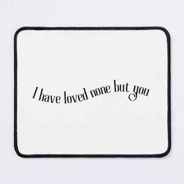 Item preview, Persuasion Quote I have Loved None But You designed and sold by well0kthen.