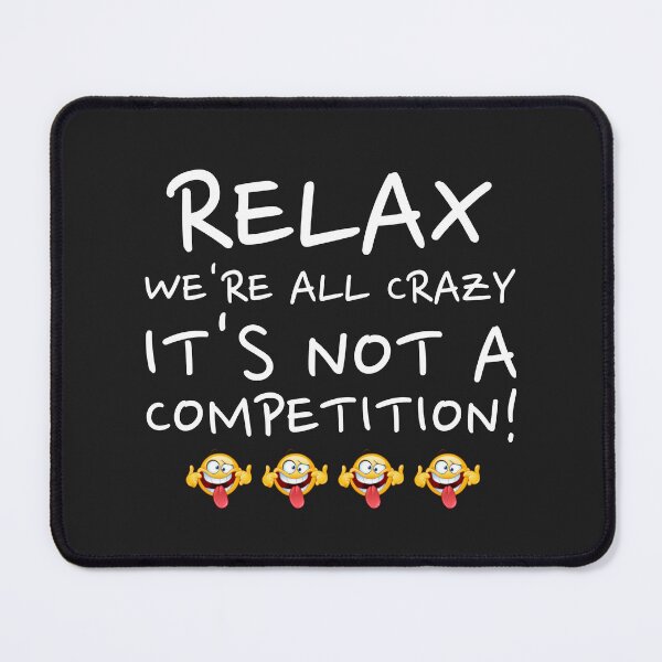 Item preview, Relax We're All Crazy TShirt designed and sold by TheHipGypsea.
