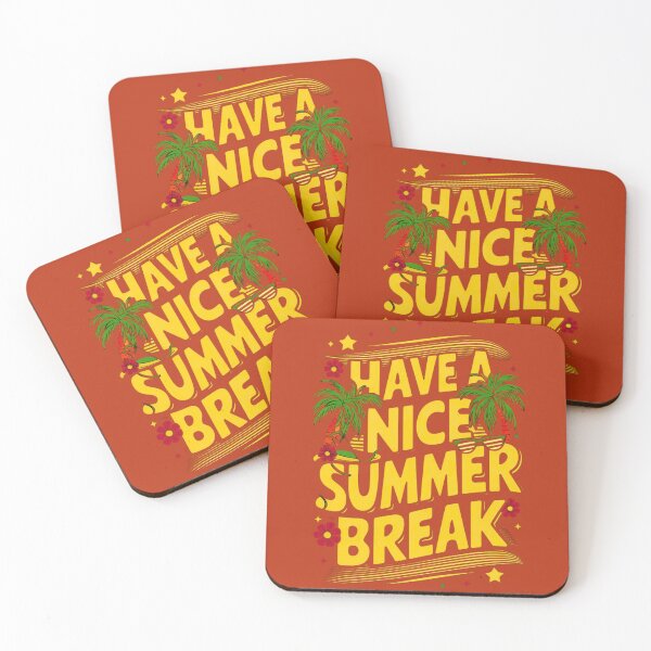 Item preview, Have a Nice Summer Break Holidays Saying designed and sold by redask2me.