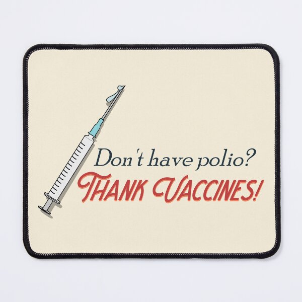 Item preview, Dont have Polio? Thank Vaccines! designed and sold by MicroMarket.