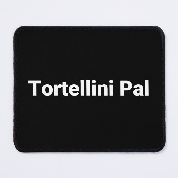 Item preview, Tortellini Pal designed and sold by Text-based T-Shirts and Gifts.