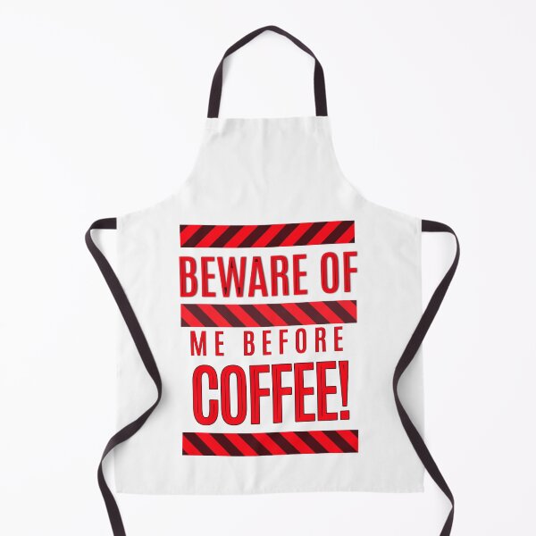 Item preview, Beware Of Me Before Coffee! designed and sold by AlexFilkin.