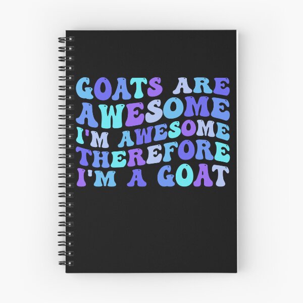 Item preview, Goats Are Awesome I'm Awesome Therefore I'm A Goat designed and sold by Stick-Artistry.