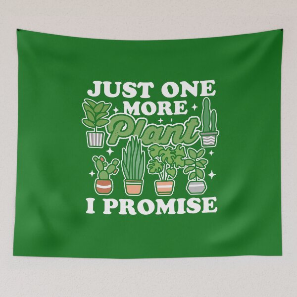 Item preview, Just One More Plant I Promise designed and sold by NQArtist.
