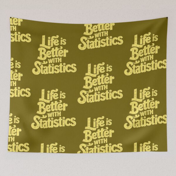 Item preview, Life Is Better With Statistics designed and sold by artofProduct.