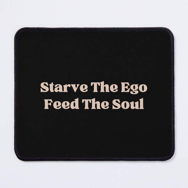 Item preview, Starve The Ego Feed The Soul designed and sold by ConsciousAwaken.