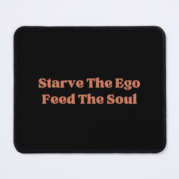 Item preview, Starve The Ego Feed The Soul designed and sold by ConsciousAwaken.