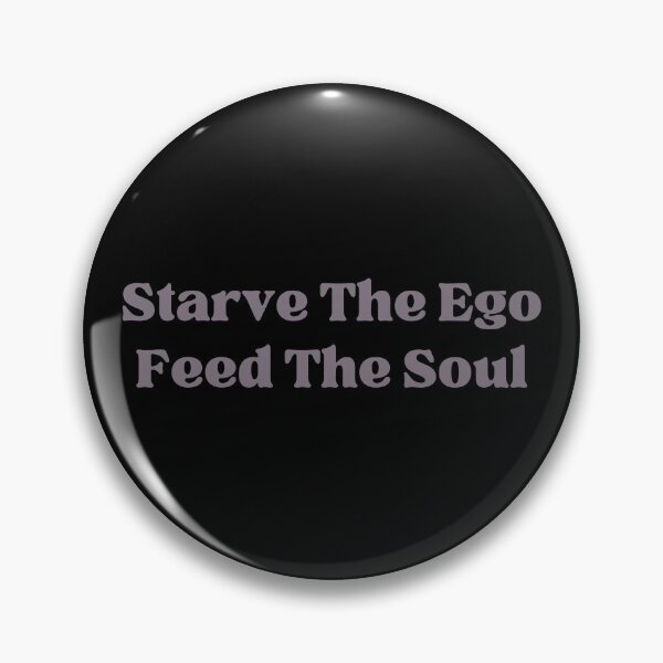 Item preview, Starve The Ego Feed The Soul designed and sold by ConsciousAwaken.