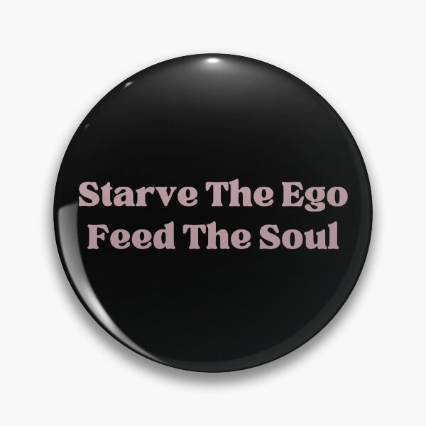 Item preview, Starve The Ego Feed The Soul designed and sold by ConsciousAwaken.