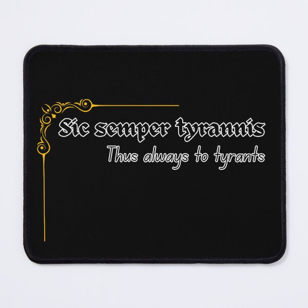Item preview, Thus always to tyrants, Latin designed and sold by MakeWayDesign.