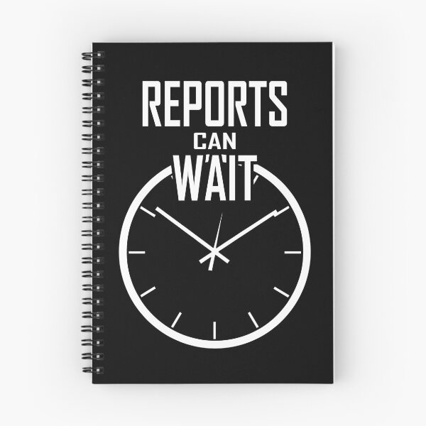 Item preview, Reports Can Wait Time Management designed and sold by FWLKIT.