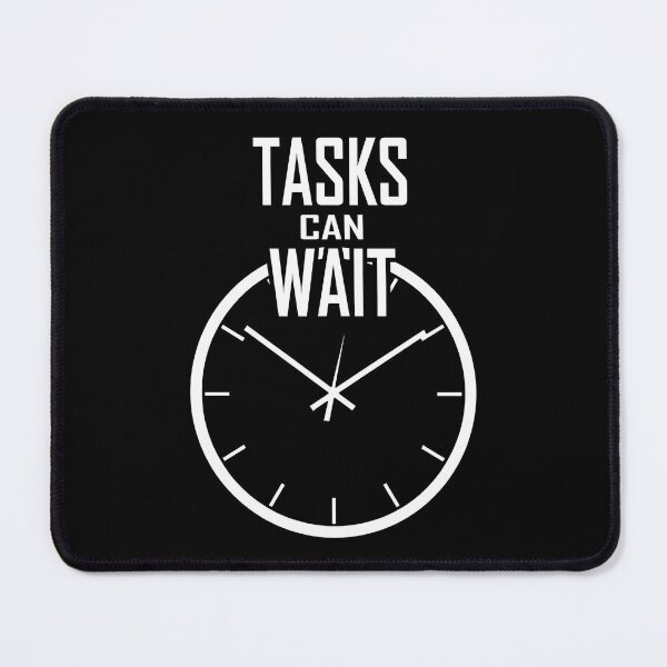 Item preview, Tasks Can Wait Time Management designed and sold by FWLKIT.