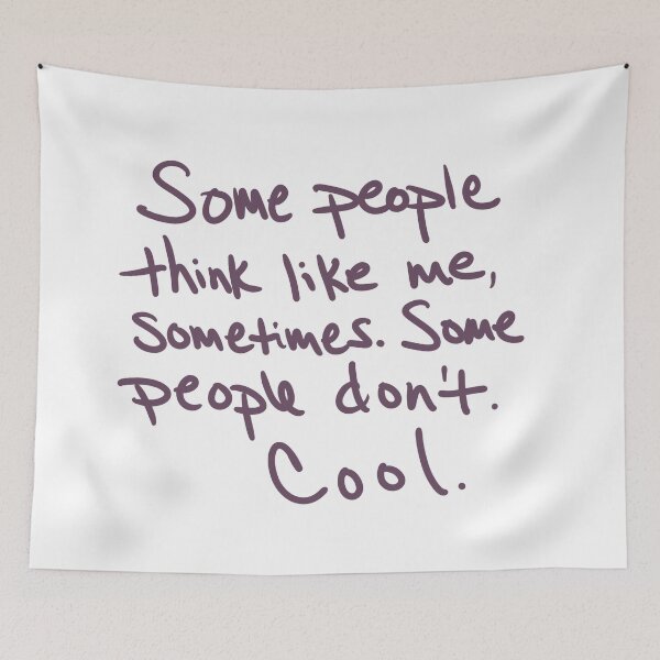 Item preview, Some People Think like Me, Sometimes. Some People Don’t. Cool. designed and sold by abeink.