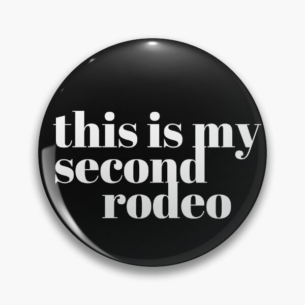 Item preview, this is my second rodeo, not my first rodeo designed and sold by FreshSqueezedCo.