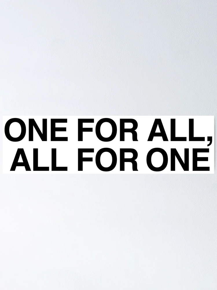 All For One & One For All?