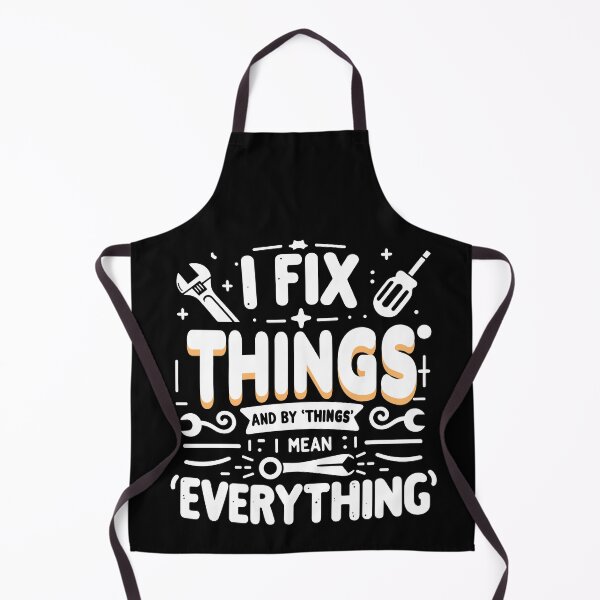 Item preview, I Fix Things And By 'Things,' I mean Everything designed and sold by BluRockDesigns.