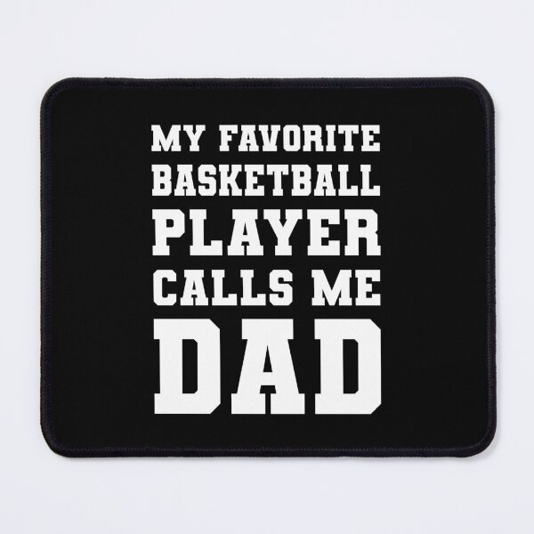 Item preview, My Favorite Basketball Player Calls Me Dad designed and sold by RareBunny.