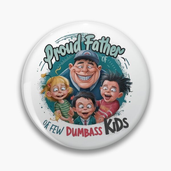 Item preview, Proud Father Of A Few Dumbass Kids Funny Vintage Fathers Day designed and sold by SztylishDesigns.