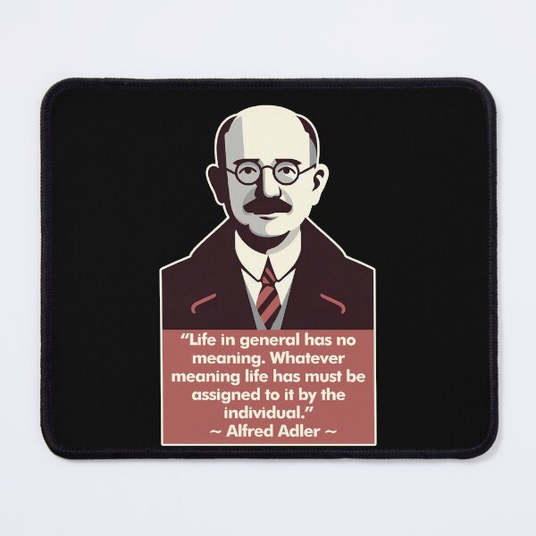 Item preview, "Life Has No Meaning" - Alfred Adler designed and sold by NuminousYes.