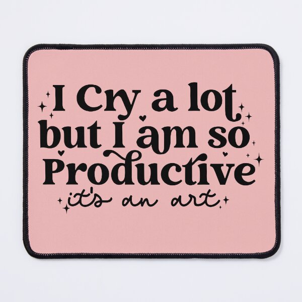 Item preview, I Cry A Lot But I Am So Productive designed and sold by rgroschke.