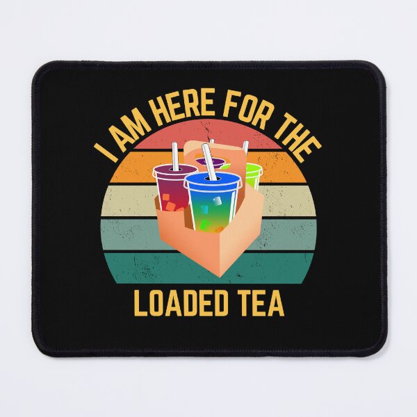 Item preview, I am here for the Loaded Tea  designed and sold by sydney-syder.