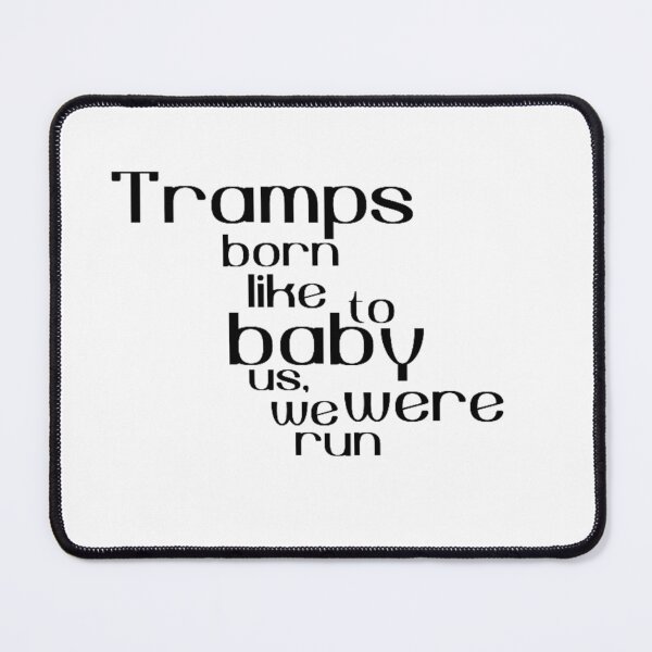 Item preview, Lyric Tribute Tramps Like Us. WallsOfFameAust designed and sold by WallsOfFameAust.