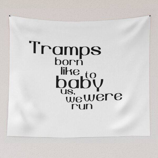Item preview, Lyric Tribute Tramps Like Us. WallsOfFameAust designed and sold by WallsOfFameAust.