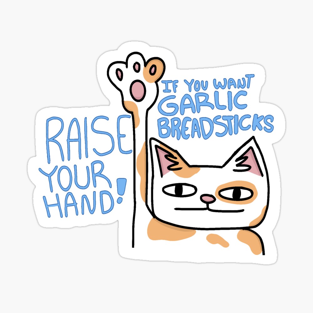 Raise Your Hand If You Want Garlic Breadsticks Magnet for Sale