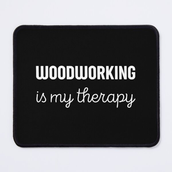 Item preview, Woodworking Is My Therapy Woodworking Lover designed and sold by RareBunny.