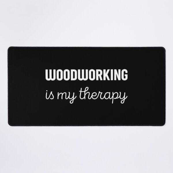 Item preview, Woodworking Is My Therapy Woodworking Lover designed and sold by RareBunny.