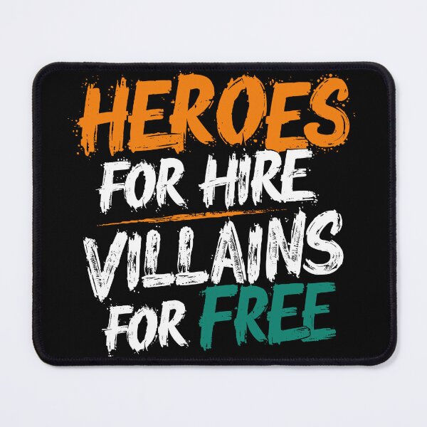 Item preview, Heroes for Hire Villains for Free designed and sold by Quirky Shirts.