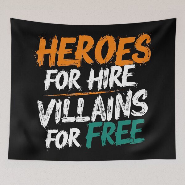 Item preview, Heroes for Hire Villains for Free designed and sold by Quirky Shirts.
