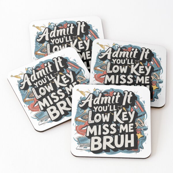 Item preview, Admit It You'll Low Key Miss Me Bruh, Funny Bruh Teachers designed and sold by SztylishDesigns.